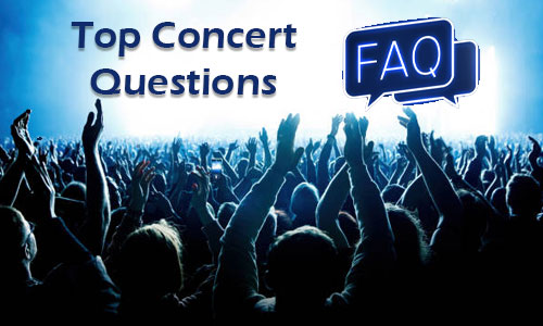 Concert Frequently Asked Questions