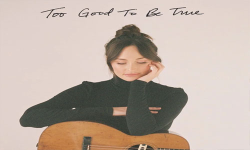 Too Good To Be True Kacey Musgraves